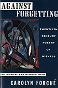 Cover of "Against Forgetting" by Sierra Nevada University MFA in Creative Writing faculty Carolyn Forche