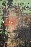 Cover of The Lives of Rain by Nathalie Handal, faculty in the low-residency MFA in Creative Writing program at Sierra Nevada College