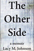 Cover of The Other Side by Lacy M. Johnson, faculty in the low-residency MFA in Creative Writing program at Sierra Nevada University