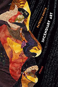 Cover of "Incendiary Art" by Sierra Nevada College MFA in Creative Writing faculty Patricia Smith