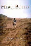 Cover of Here, Bullet by Brian Turner, faculty in the low-residency MFA in Creative Writing program at Sierra Nevada University